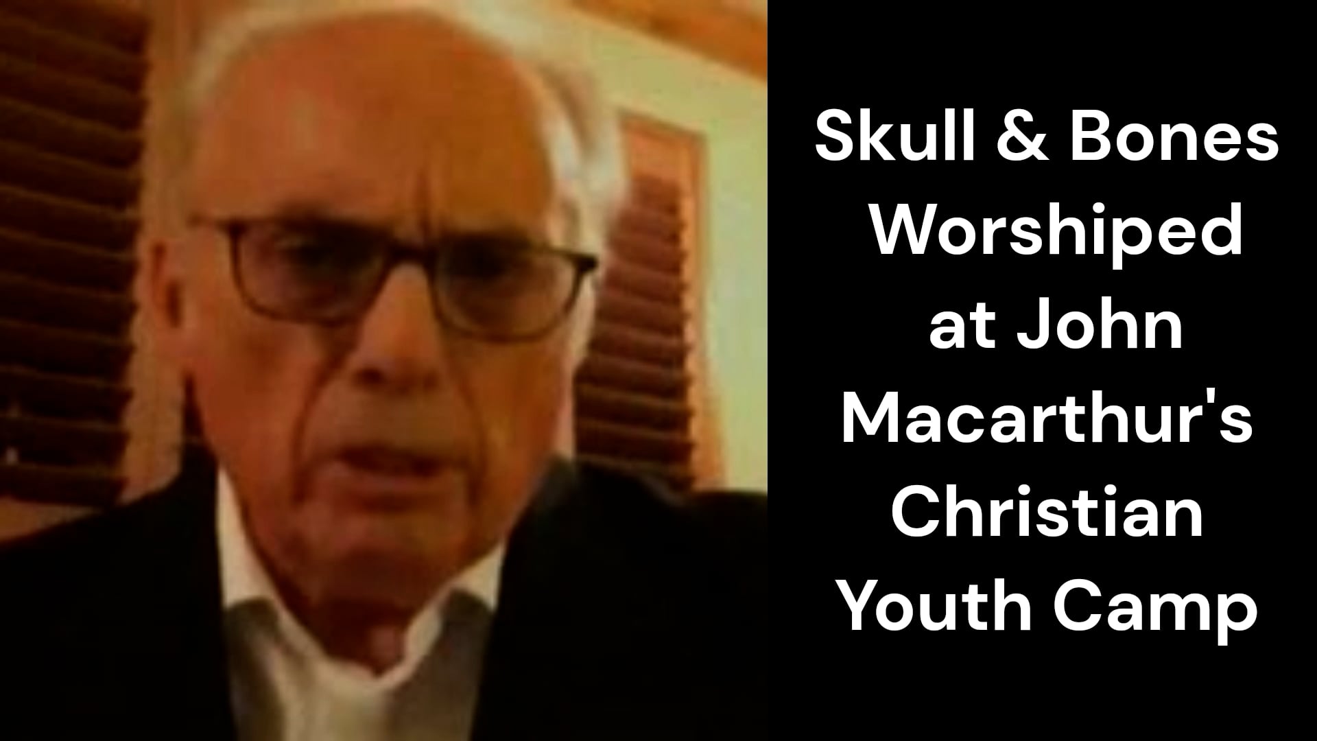 Skull and Bones are being Worshiped at John Macarthur's Youth Camp