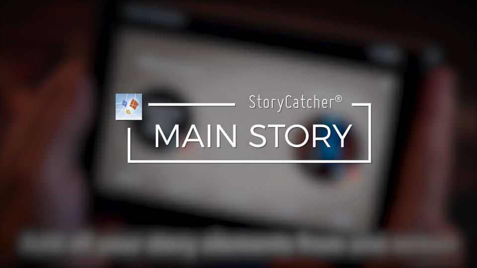 Main Story | StoryCatcher® Demo