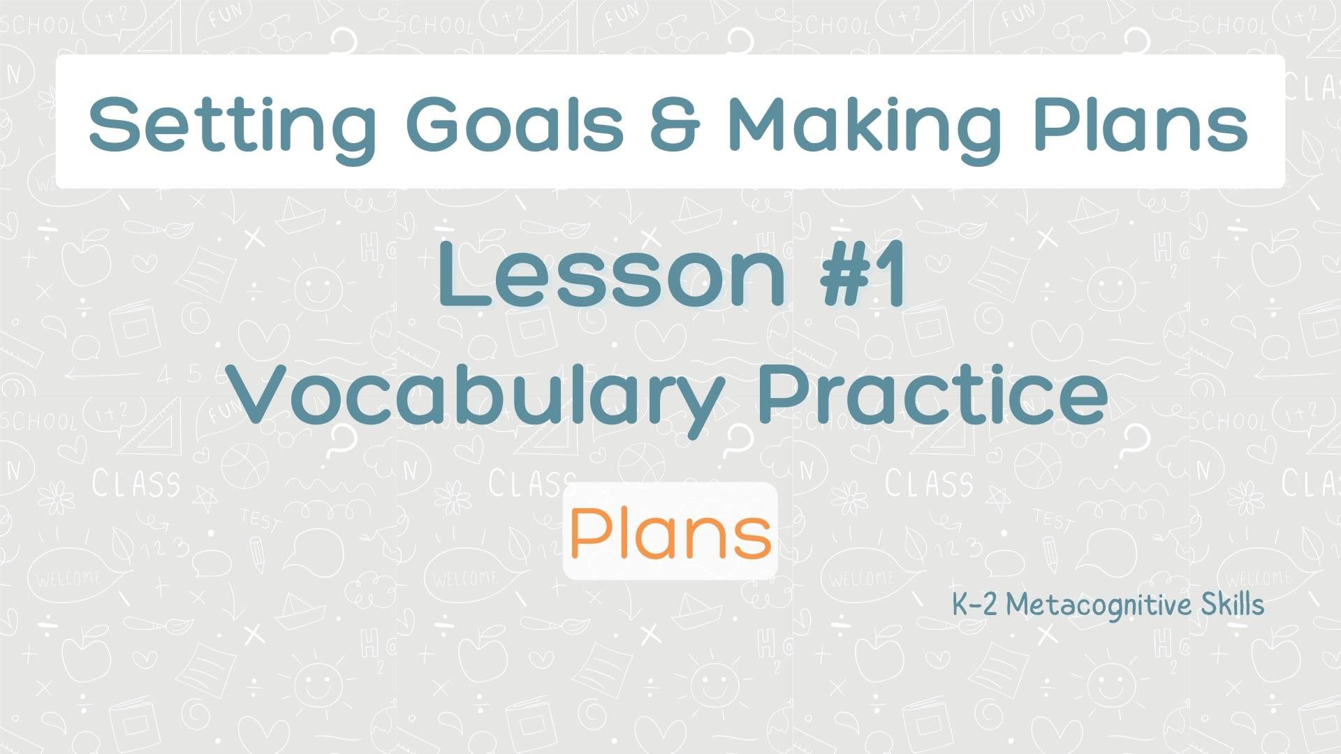 Lesson #1 Vocabulary Practice: Plans video thumbnail