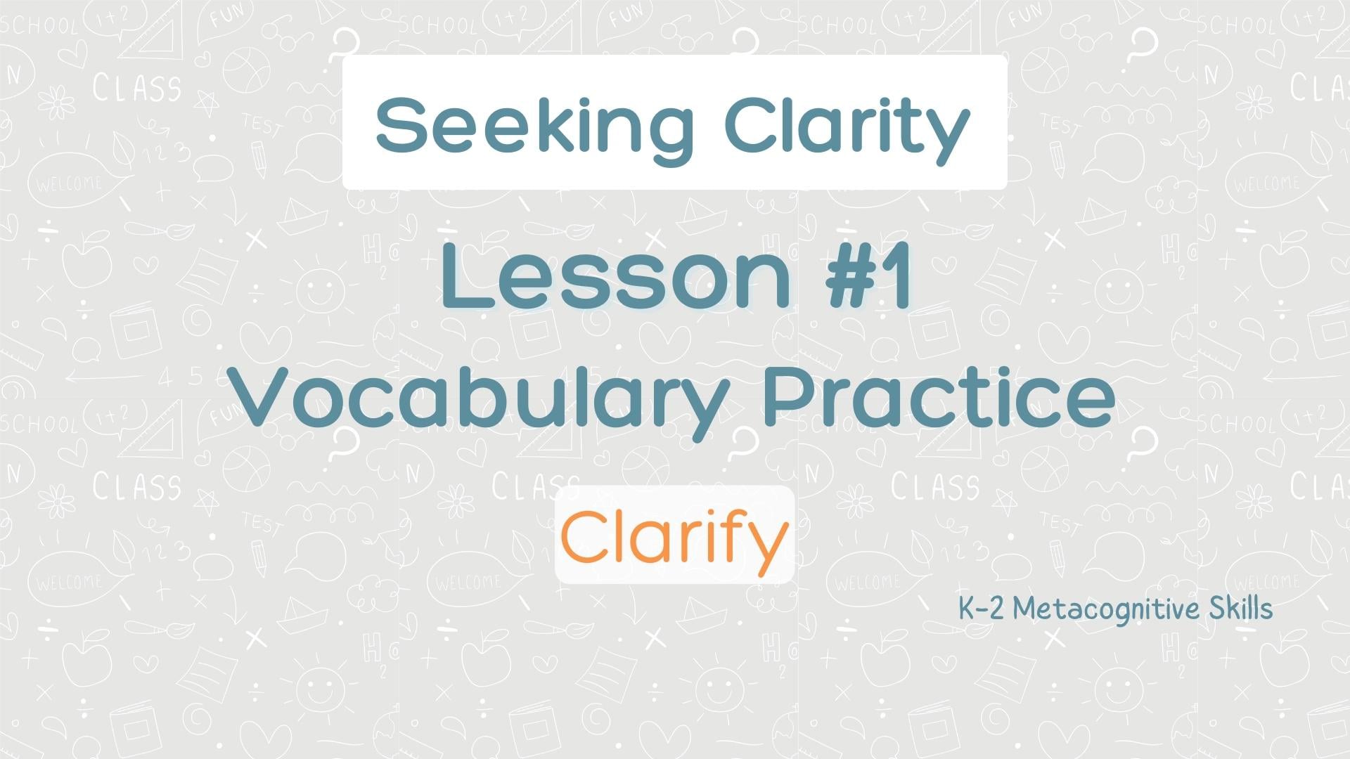Lesson #1 Vocabulary Practice: Clarify video thumbnail