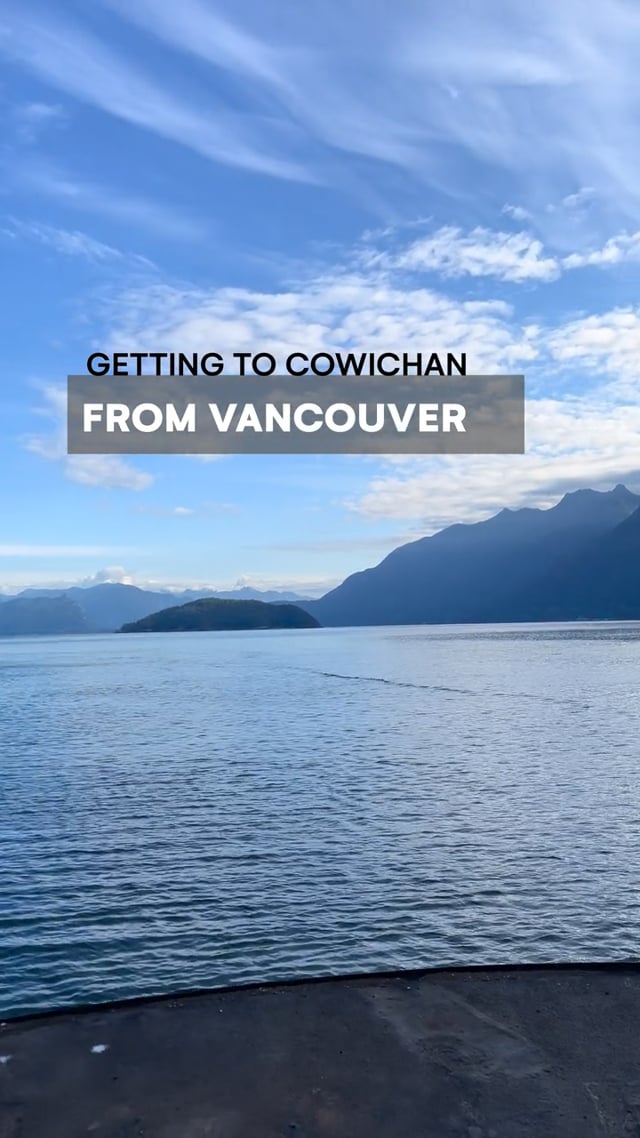 Getting to Cowichan Valley