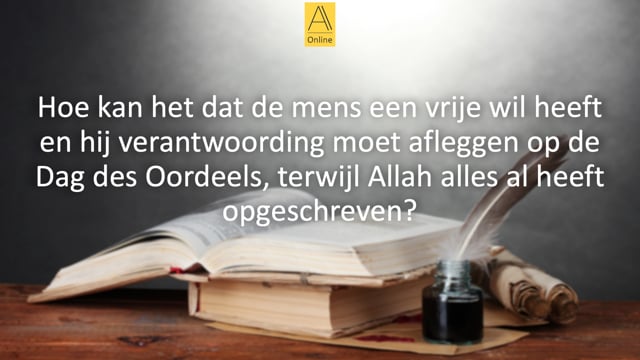 Qadr en de vrije wil van de mens