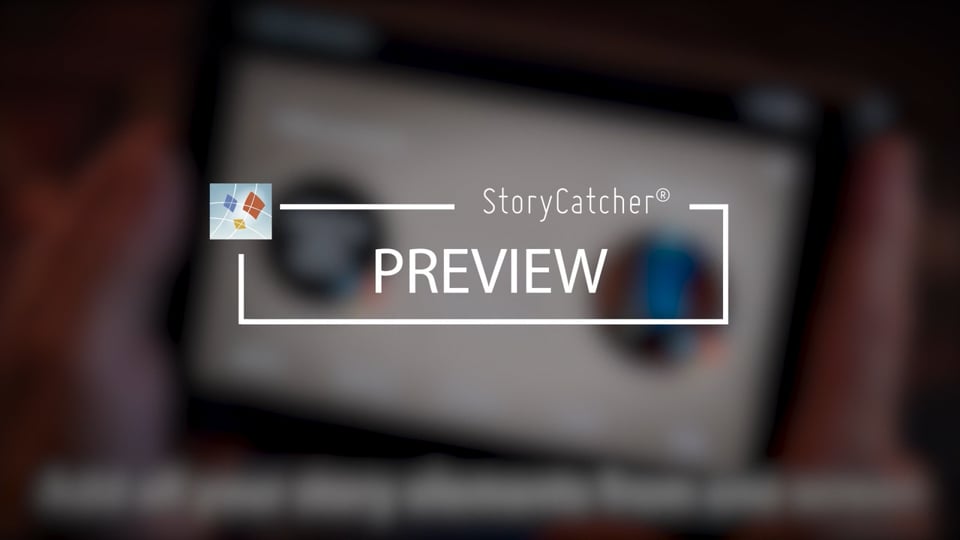 Preview | StoryCatcher® Demo