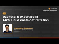 Maximizing cloud efficiency: Ozonetel's experience with AWS cloud cost optimization