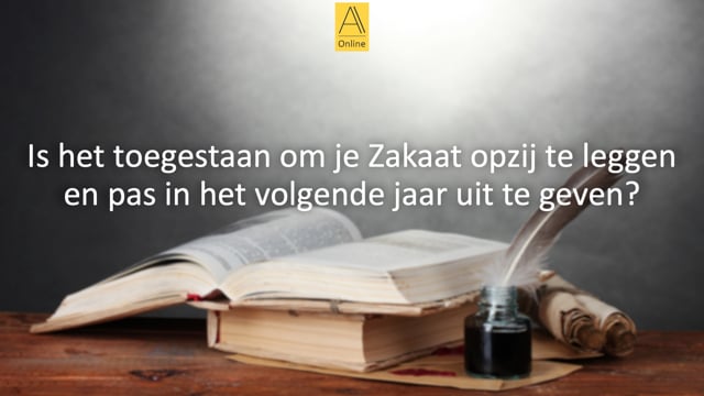 Uitstellen van betaling van Zakaat