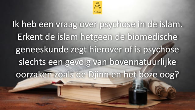 Hoe kijkt de Islam tegen psychoses aan?