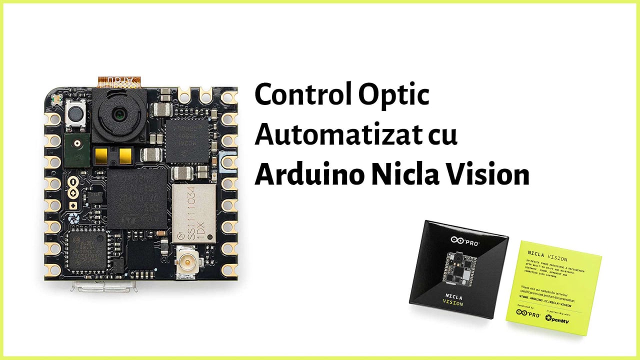 Control Optic Automatizat cu Arduino Nicla Vision