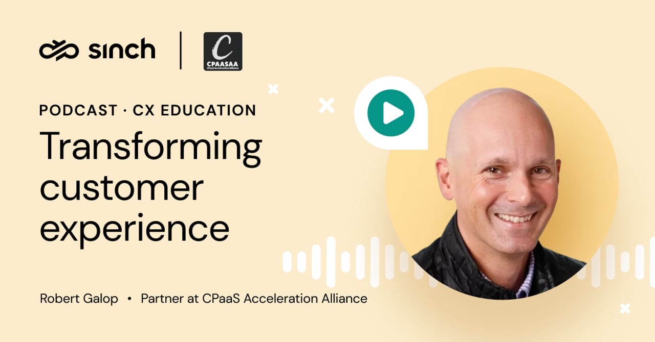 Transforming customer experience with Robert Galop from the CPaaS Acceleration Alliance