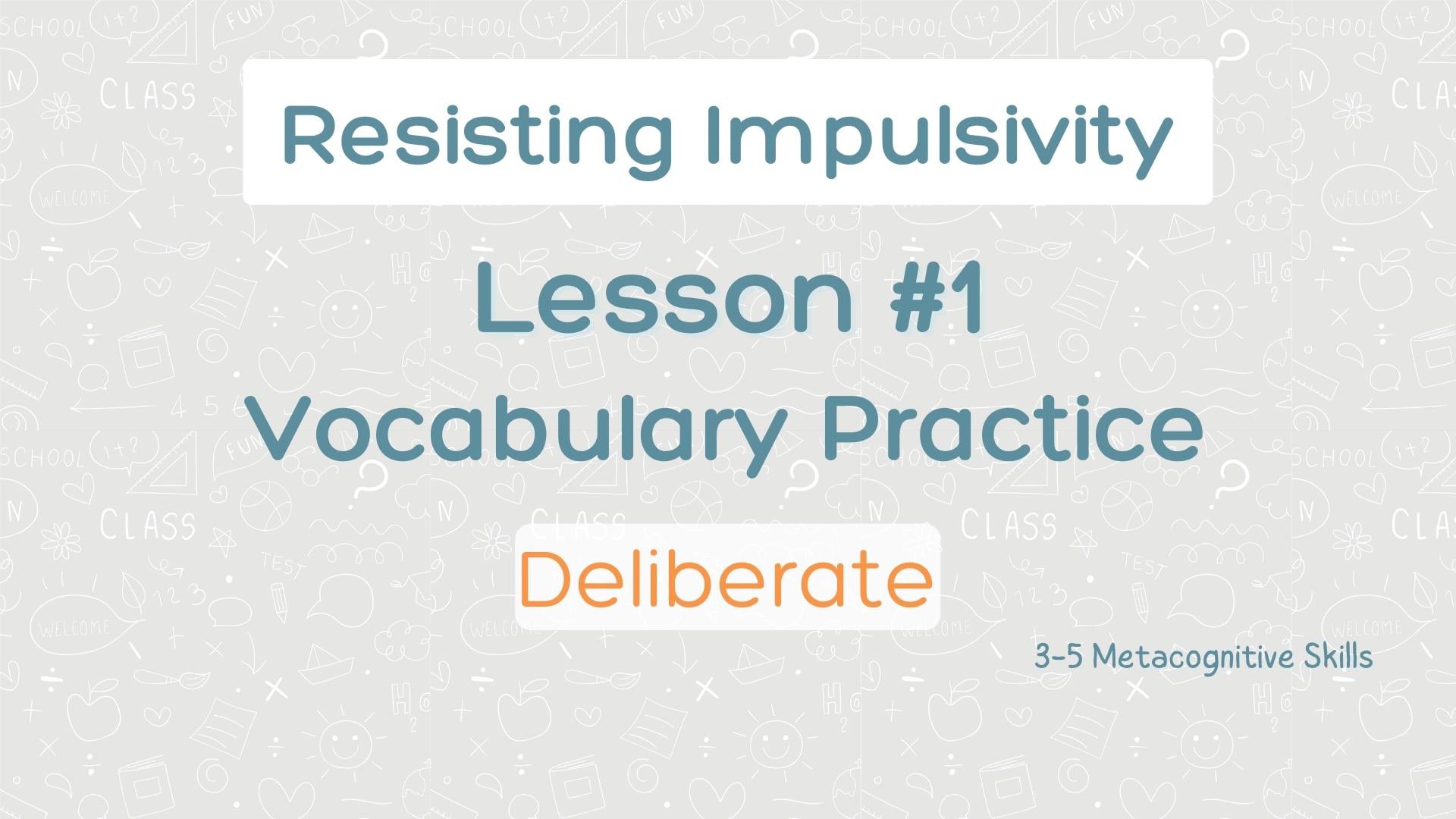 Lesson #1 Vocabulary Practice: Deliberate video thumbnail
