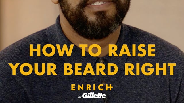 Gillette - How to Raise Your Beard Right
