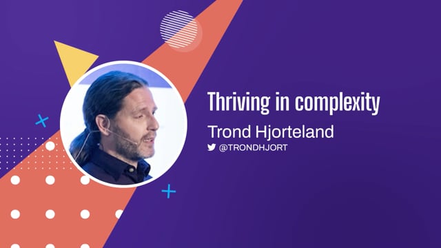 Trond Hjorteland -Thriving in complexity