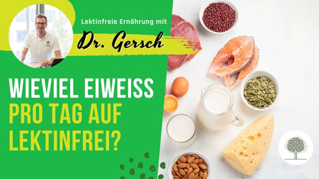 Wieviel Eiweiss soll man pro Tag auf lektinfreier Ernährung zu sich nehmen?