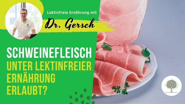 Sind Schweinefleisch, Schinken und Schmalz auf lektinfreier Ernährung akzeptabel? 