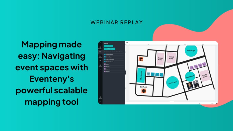 Webinar Replay ▶️: Mapping made easy: Navigating event spaces with Eventeny's powerful scalable mapping tool