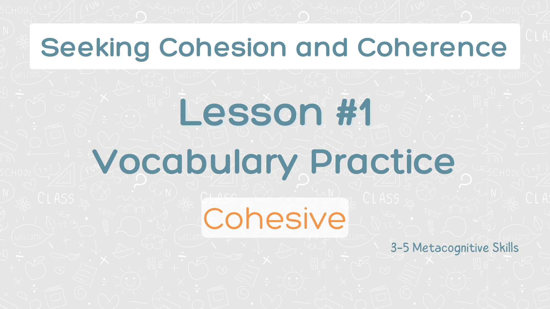Lesson #1 Vocabulary Practice: Cohesive video thumbnail