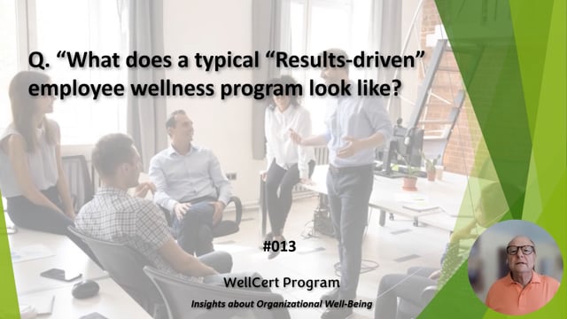 #013 What does a typical "Results-Driven" employee wellness program look like?