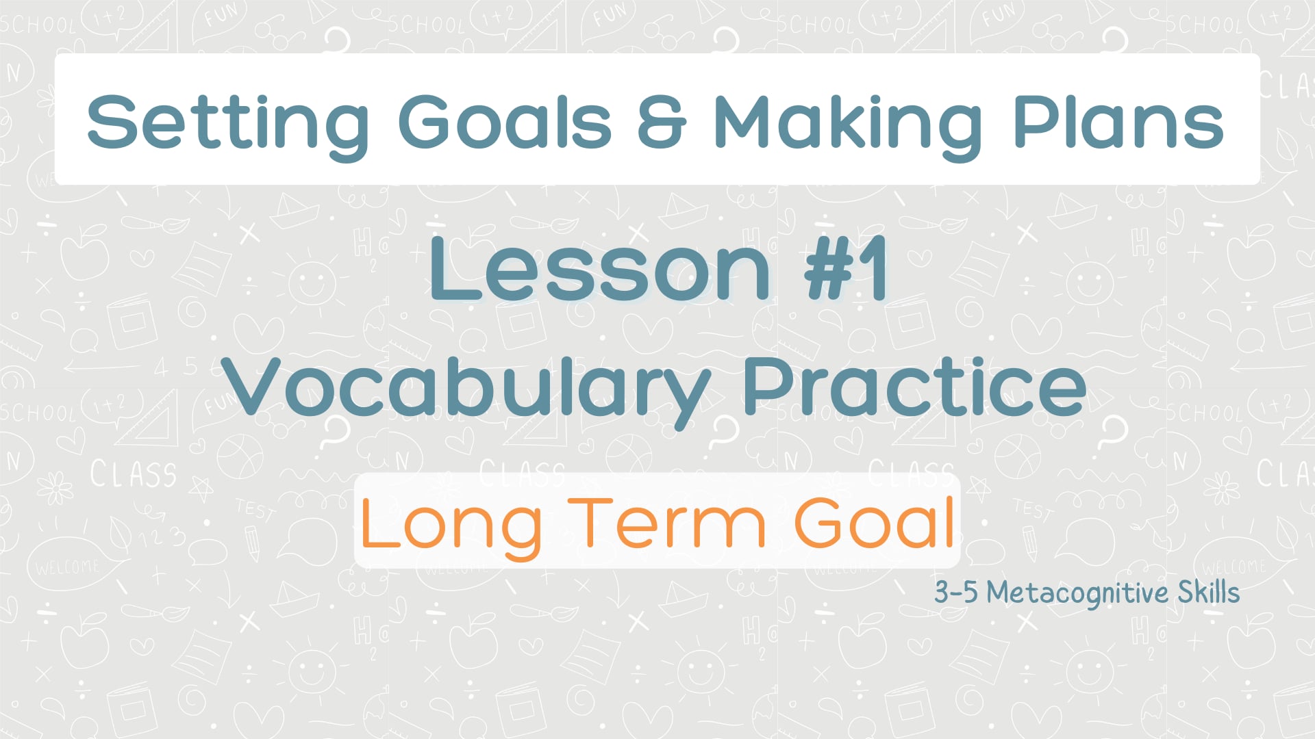 Lesson #1 Vocabulary Practice: Long Term Goal video thumbnail
