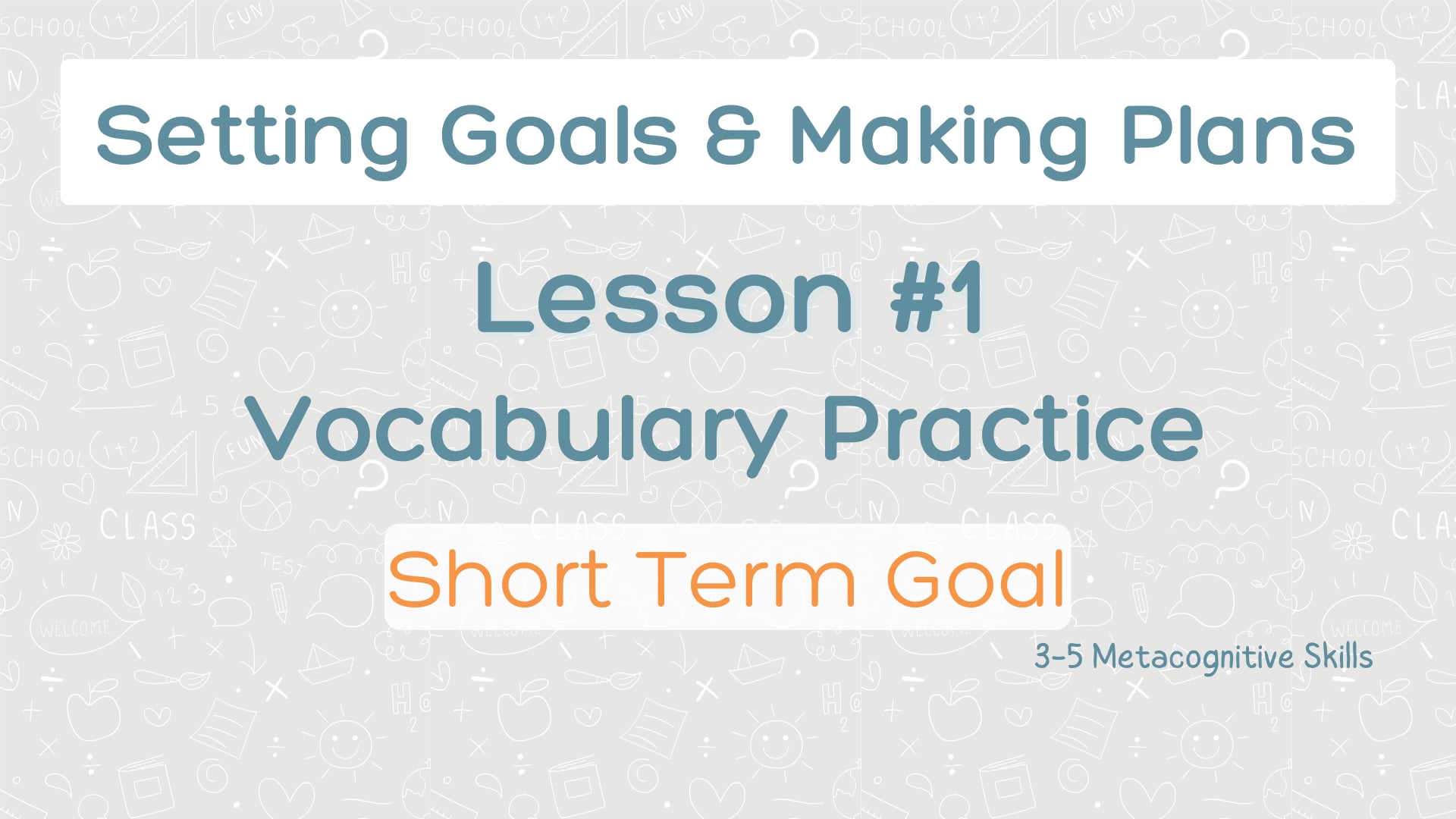 Lesson #1 Vocabulary Practice: Short Term Goal video thumbnail