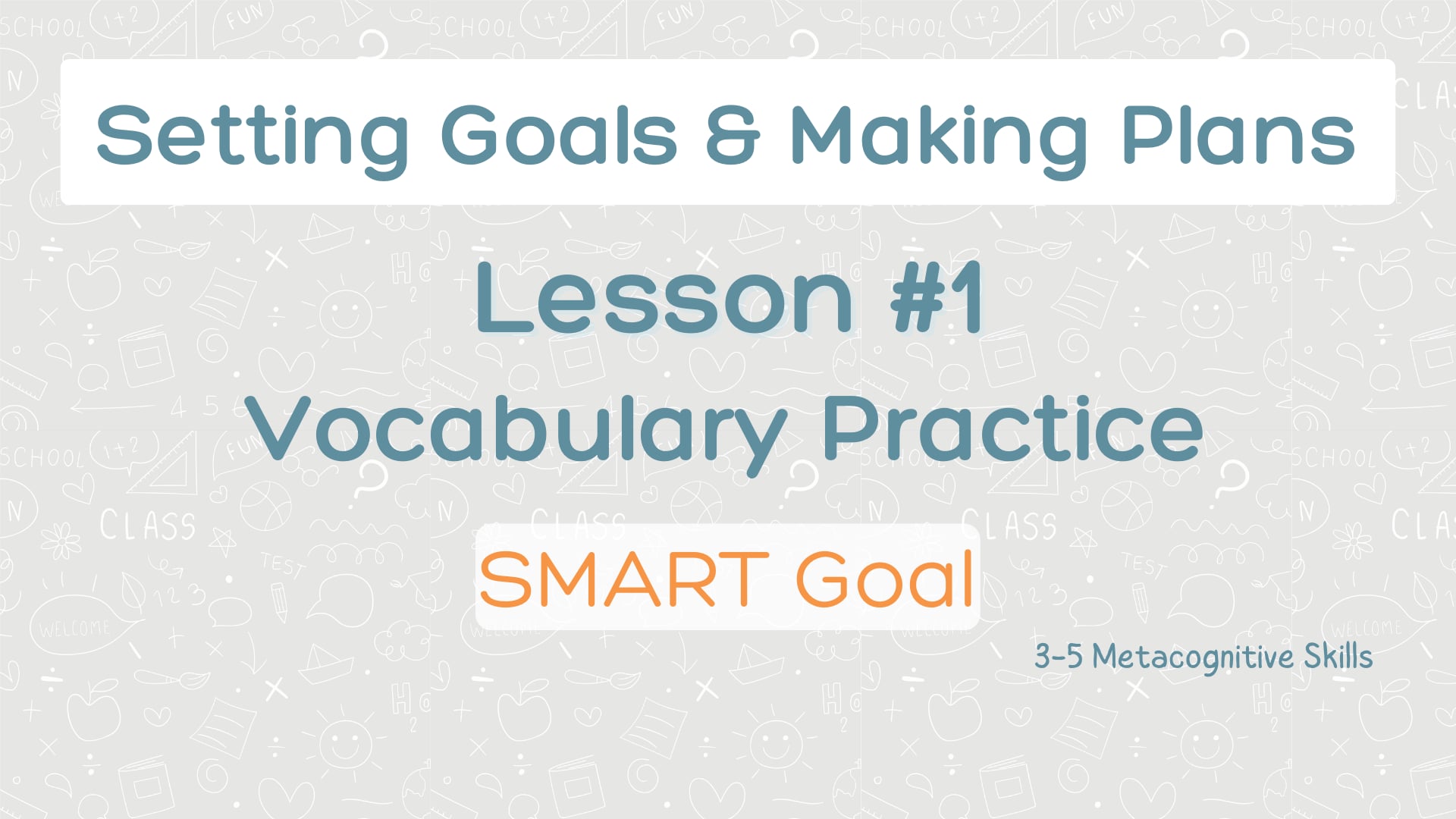 Lesson #1 Vocabulary Practice: SMART Goal video thumbnail