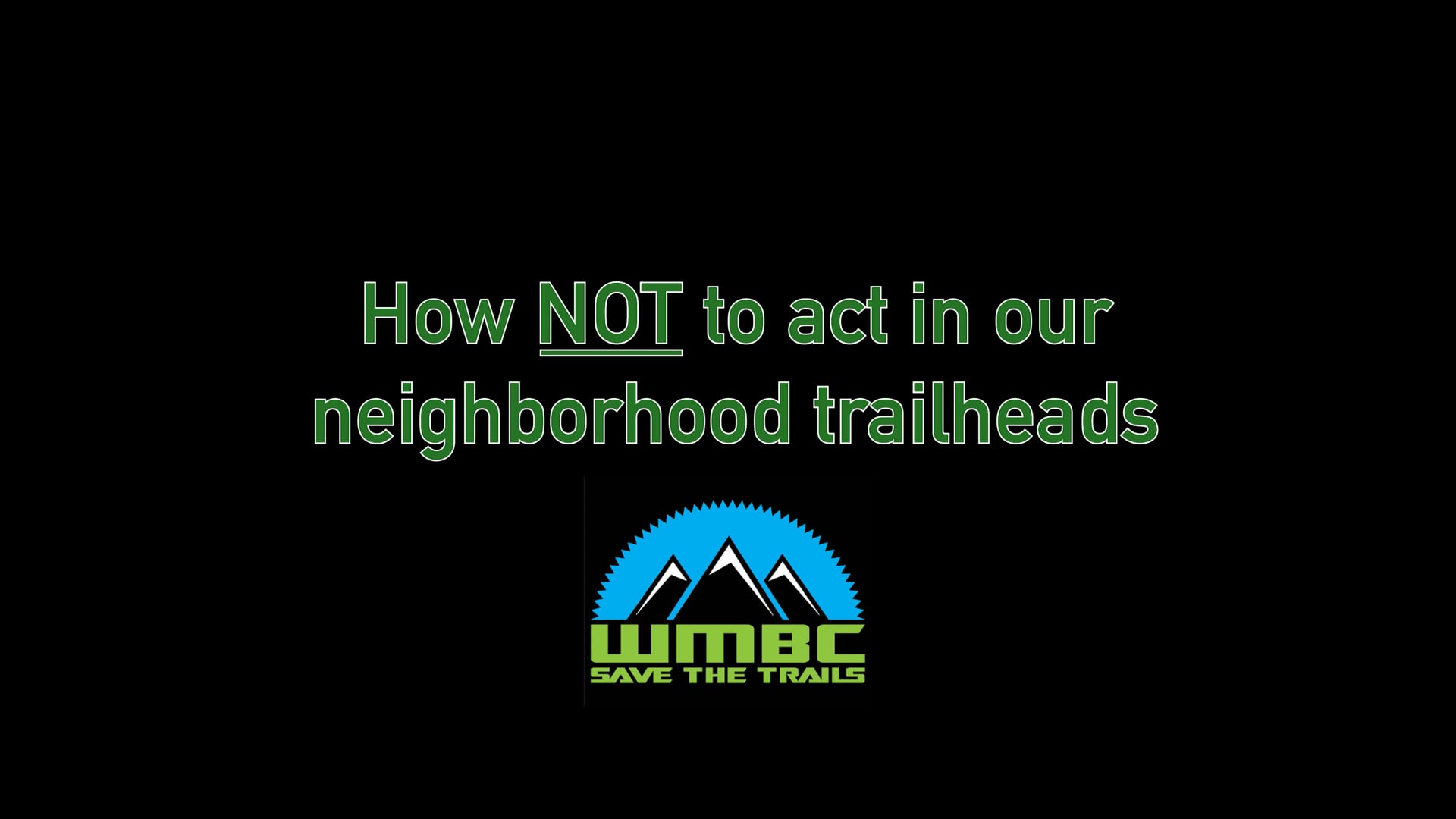 WMBC | Etiquette When at our Neighborhood Trailheads