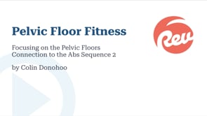 Focusing on the Pelvic Floors Connection to the Abs Sequence 2