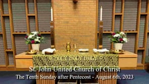 The Tenth Sunday after Pentecost - August 6th, 2023