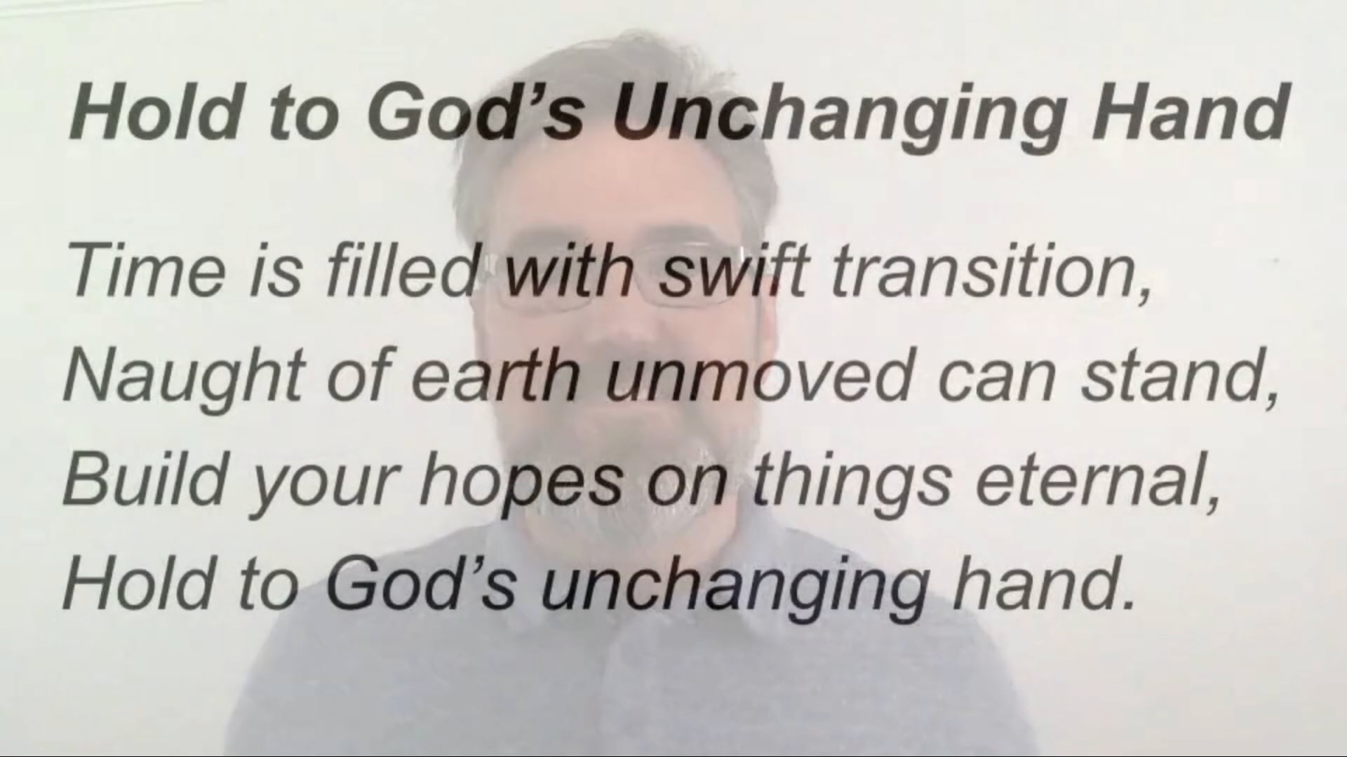 Hold to God's Unchanging Hand - Episode 53.1, 19.1 REFRAMED on Vimeo