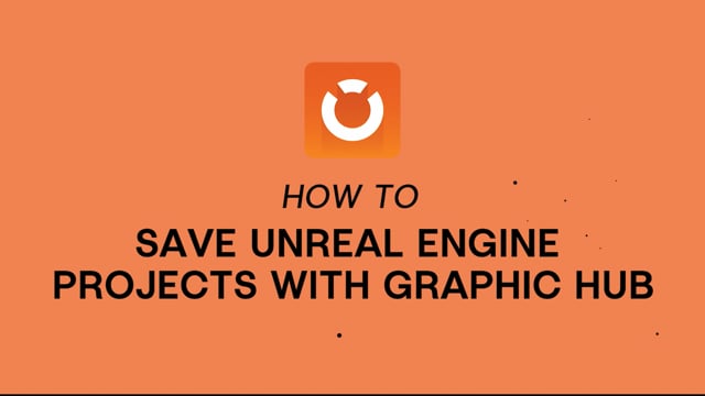 Viz Minute: How to save Unreal Engine projects in Graphic Hub