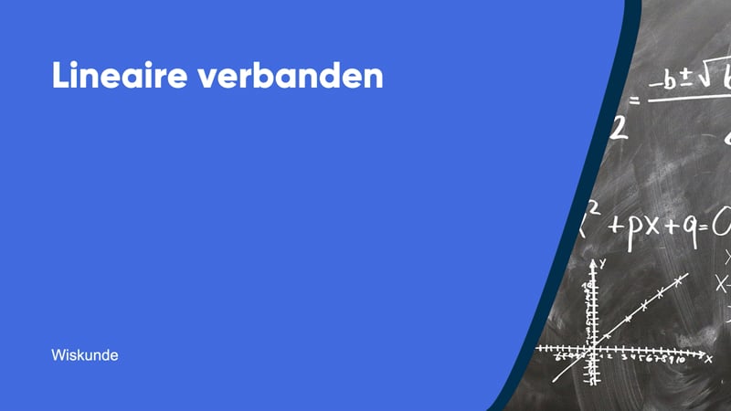 Lineaire Verbanden | Wiskunde | Uitleg & Video's