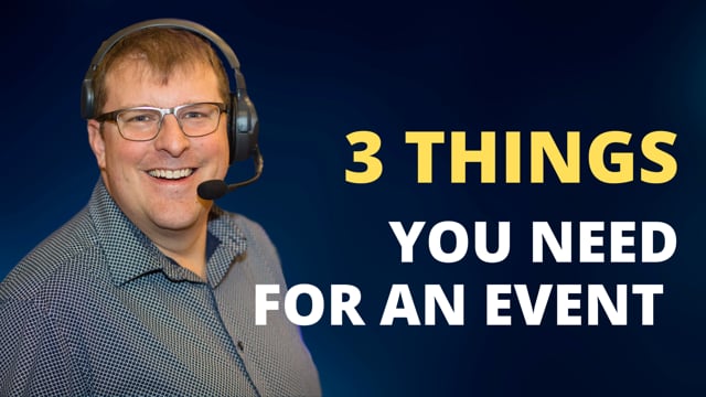 3 Things You Need for an Event