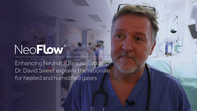 Enhancing Neonatal Resuscitation: Dr. David Sweet explains the rationale for heated and humidified gases
