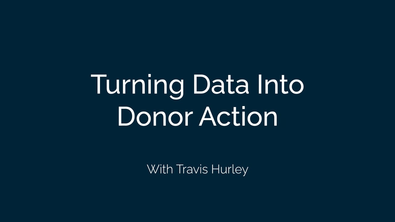 Turning Data Into Donor Action