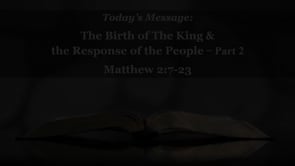 2023-08-06_Birth of Our King and the Response of the People Part 2