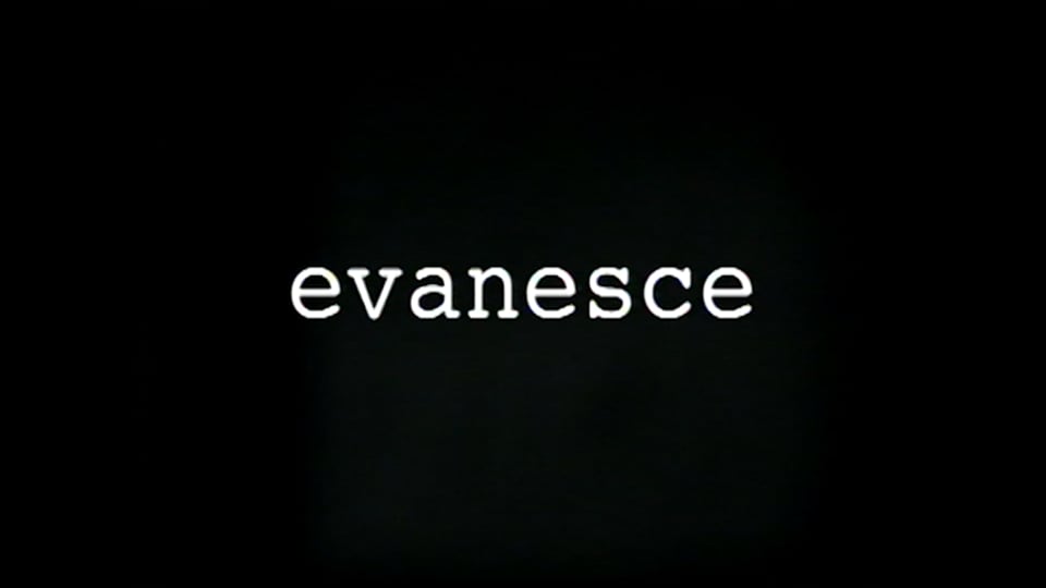 Evanesce