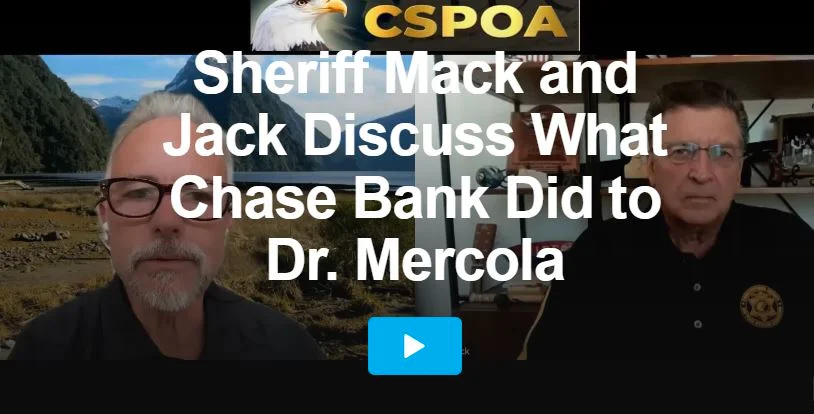 sheriff-mack-and-jack-discuss-what-chase-bank-did-to-dr-mercola