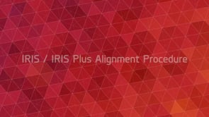 IRIS & IRIS Plus Alignment Procedure