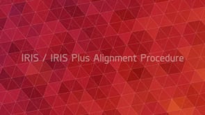 IRIS & IRIS Plus Alignment Procedure