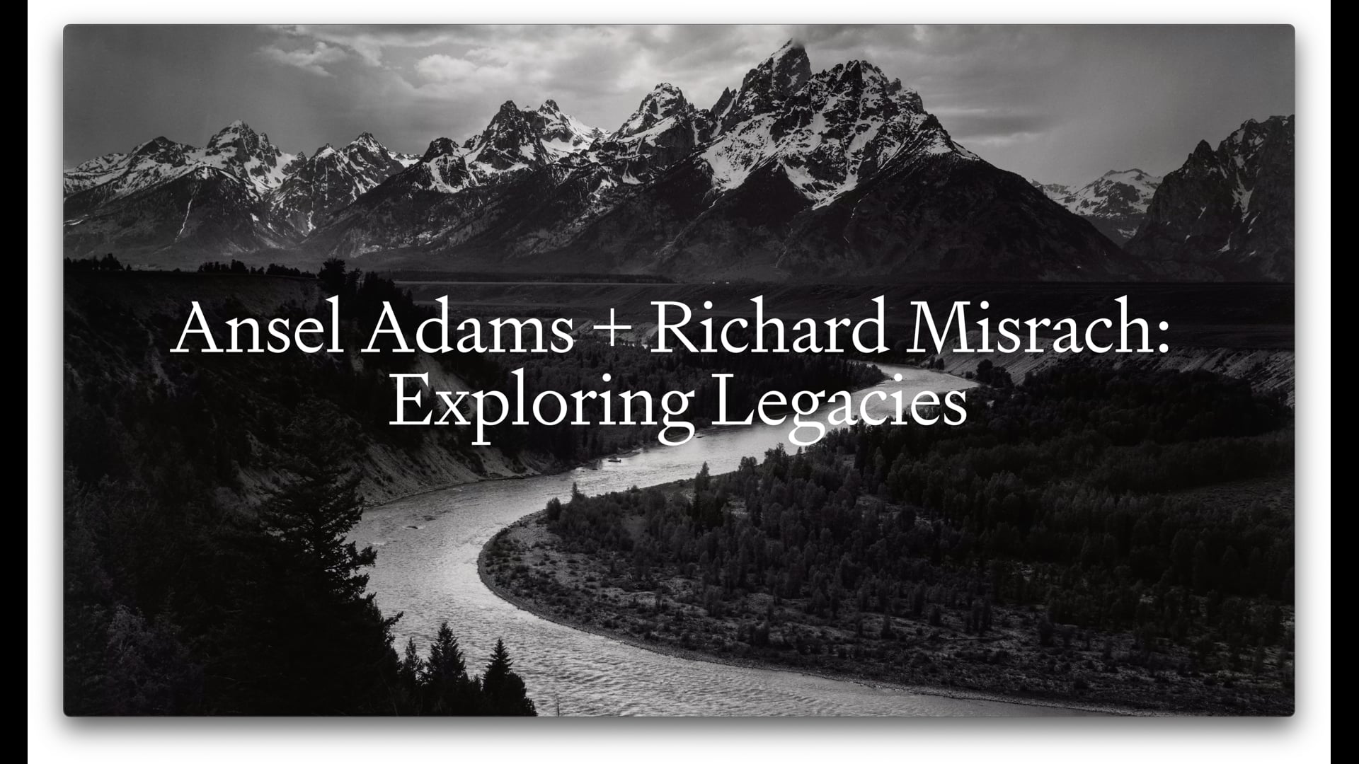Ansel Adams + Richard Misrach: Exploring Legacies