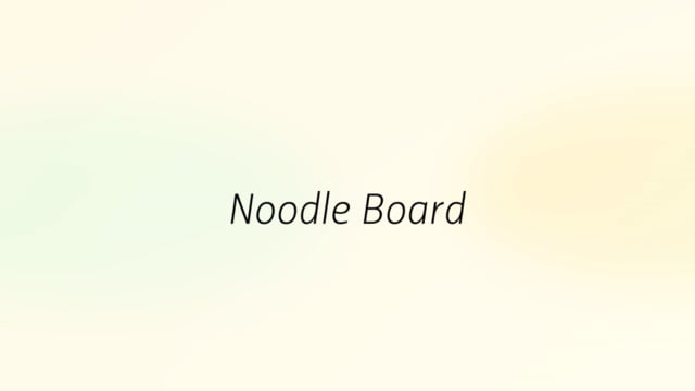 Noodle Board