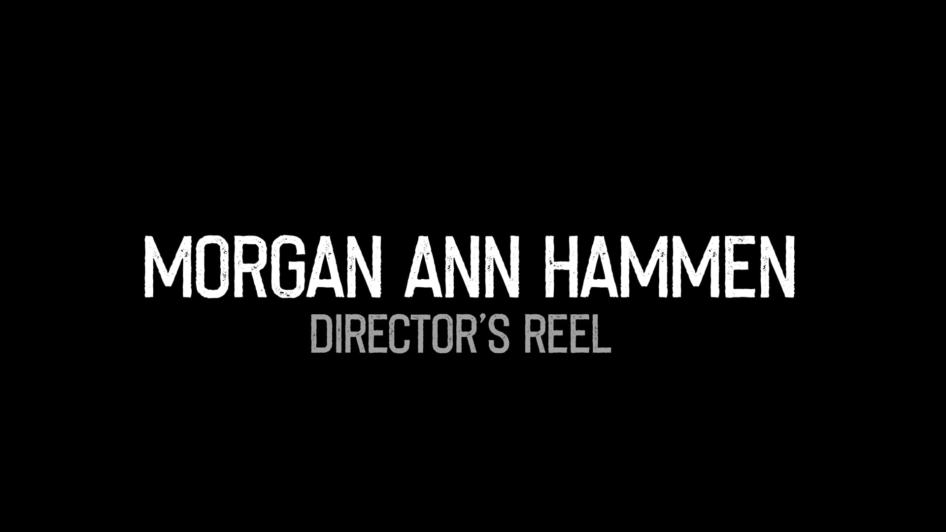 Morgan Hammen_Director's Reel_2023