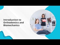 Introduction to Orthodontics and Biomechanics
