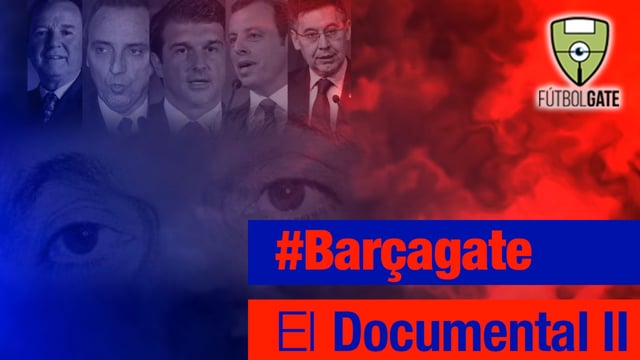 Barçagate II, el documental - La segunda parte thumbnail