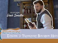 Episode 9: Frankfort Bourbon History