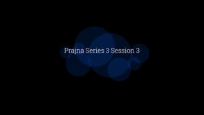 Prajna Season 3 Session 3