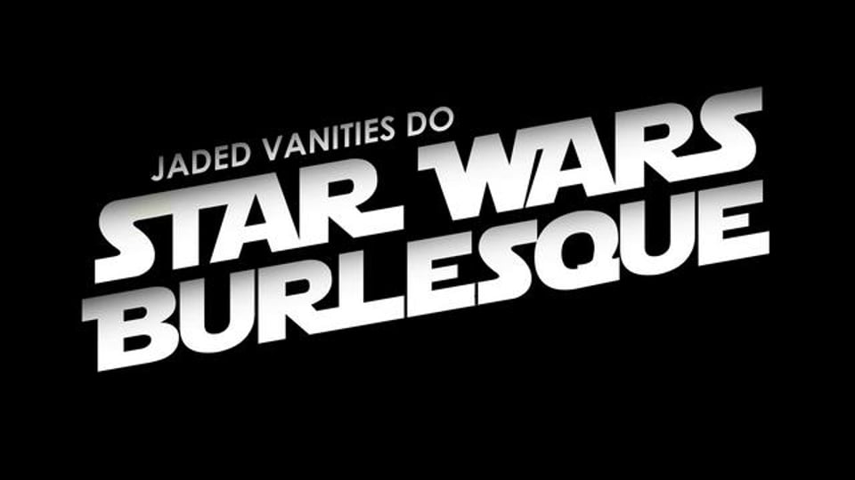 Star Wars Burlesque