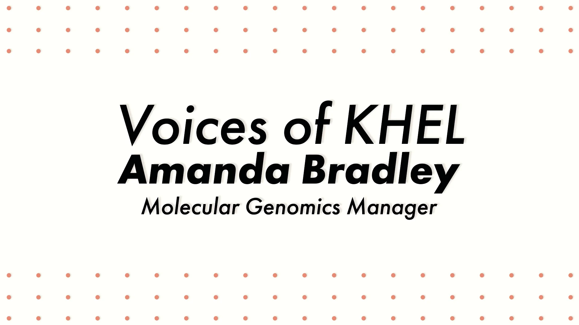 Voices of KHEL- Amanda Bradley
