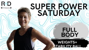 Super Power Saturday (weights+stability ball) 81923
