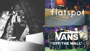 Vans x Flatspot | Documentary
