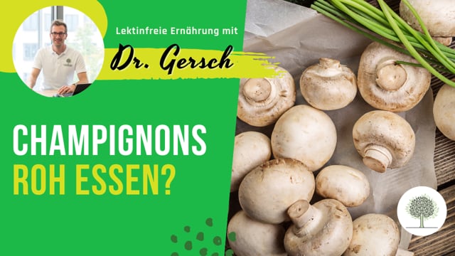 Warum sollte man eigentlich die Champignons nicht roh essen? 