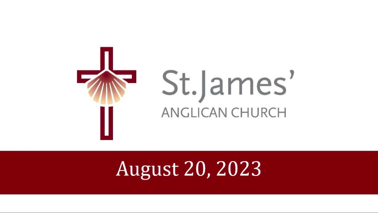 Pentecost 12, Sunday, August 20, 2023